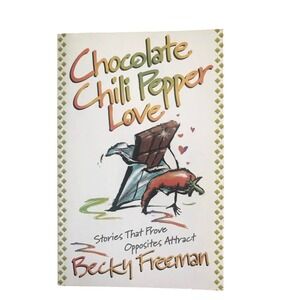 Chocolate‎ Chili Pepper Love Stories That Prove Opposites Attract Book